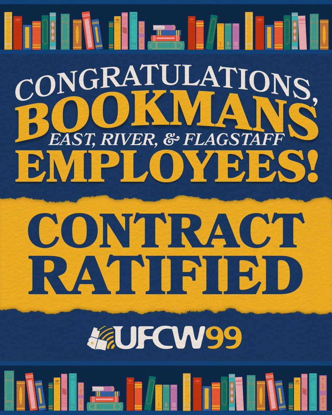 UFCW Local 99 graphic that reads “Congratulations, Bookmans East, River, & Flagstaff Employees! Contract Ratified.”