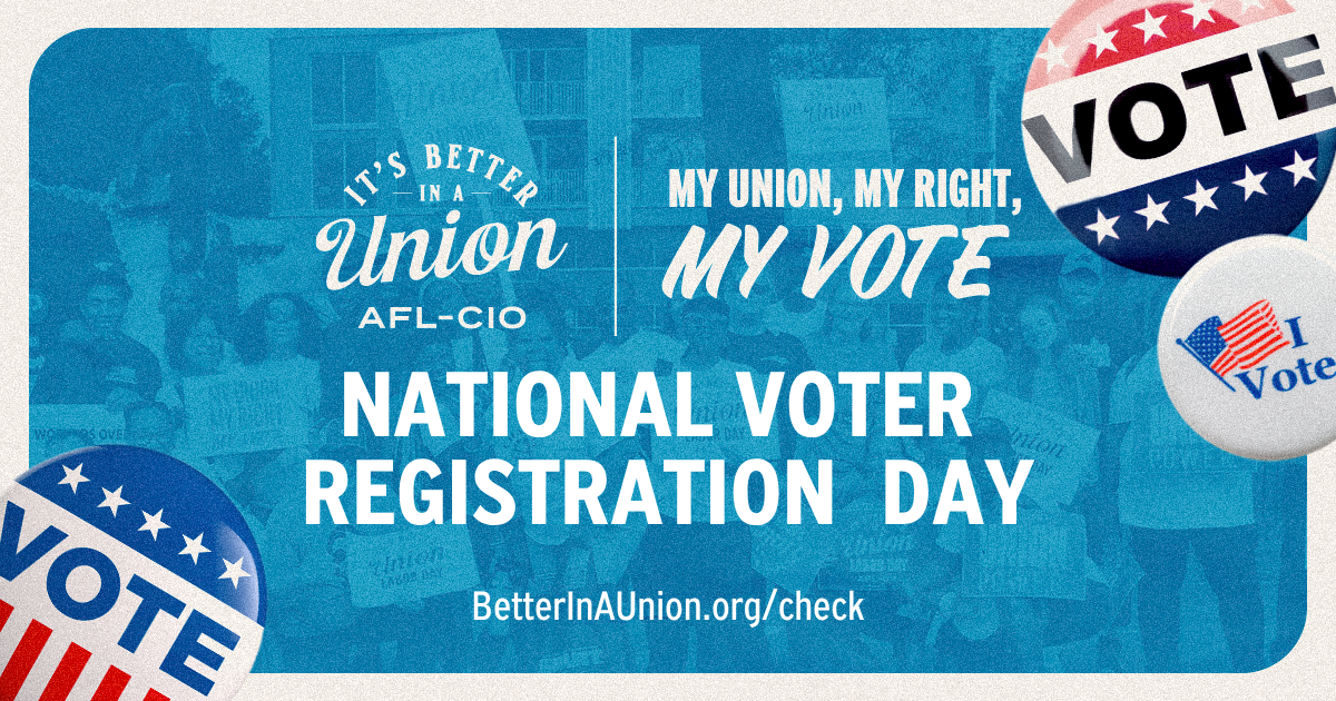 A graphic with the words, “National Voter Registration Day | BetterInAUnion.org/check”