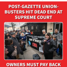 Graphic with a picture of workers at a rally and text overlay that reads, “When we fight, we win! Post-Gazette union-busters hit dead end at Supreme Court. Owners must pay back millions to journalists.”